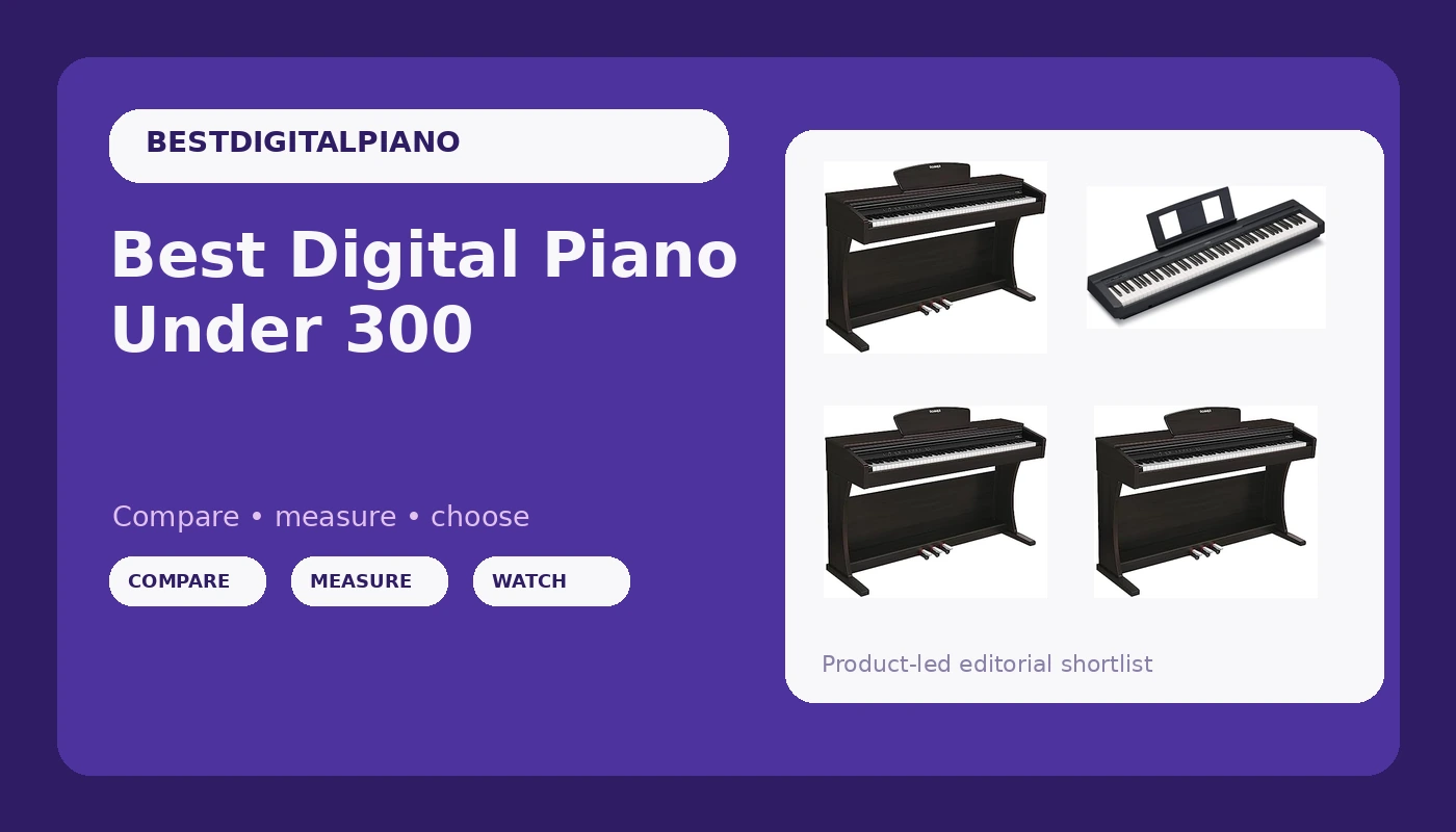 Best Digital Piano Under 300 - DigitalPianoScore review with measurements and honest opinion